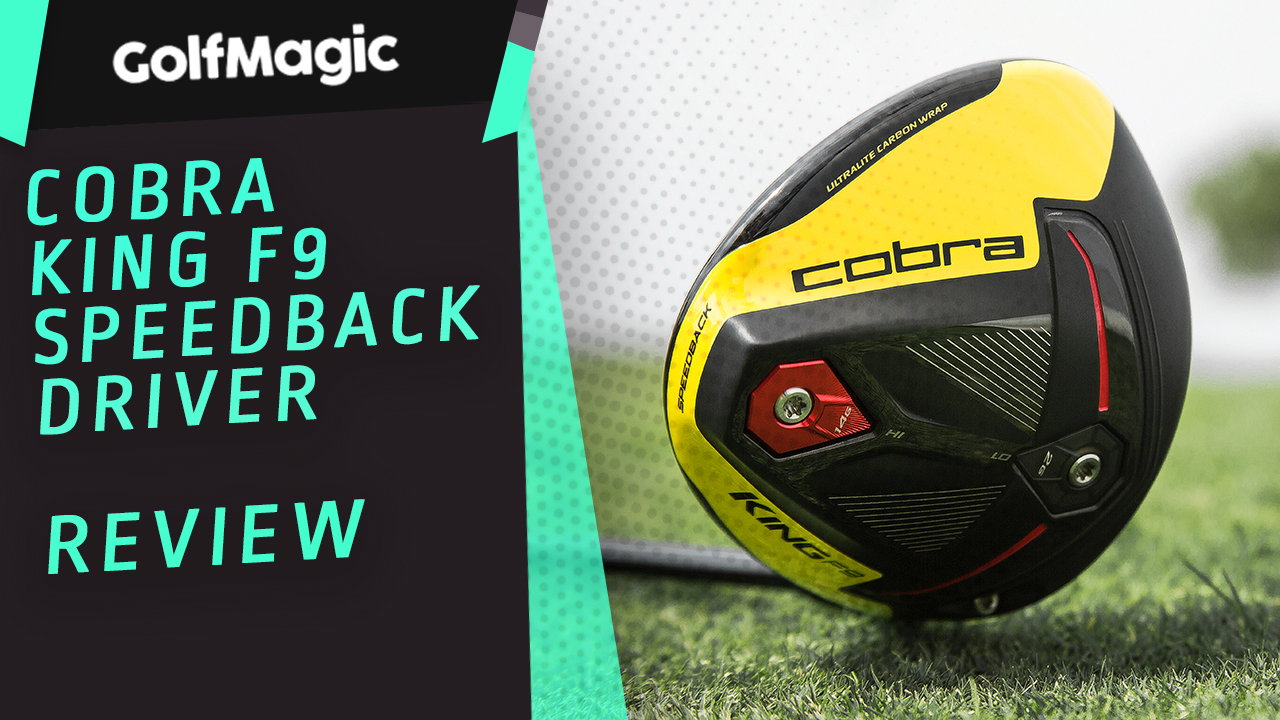 Cobra King F9 Speedback Driver Review | Golfmagic